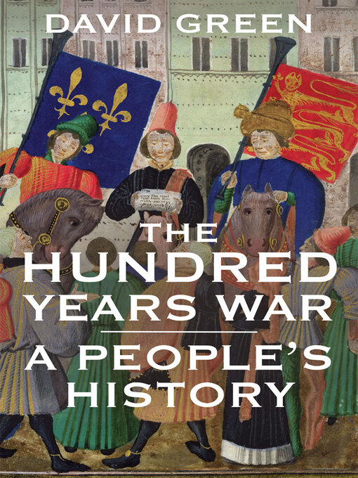 Title details for The Hundred Years War by David Green - Wait list